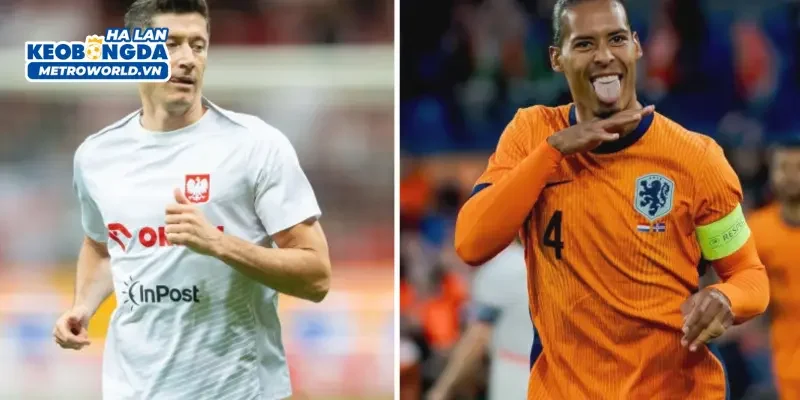 Dự đoán trận Ba Lan vs Hà Lan